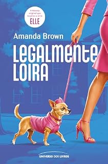 Livro Legalmente loira: o livro que inspirou o fenômeno pop e a nova série Elle