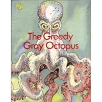 The Greedy Gray Octopus 1555353088 Book Cover