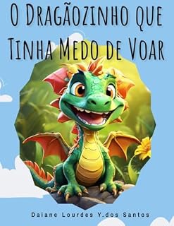 Livro O Dragãozinho que tinha Medo de Voar