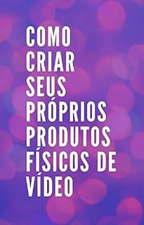 Livro Como criar produtos de video: Para vender