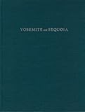Yosemite and Sequoia: A Century of California National Parks by 