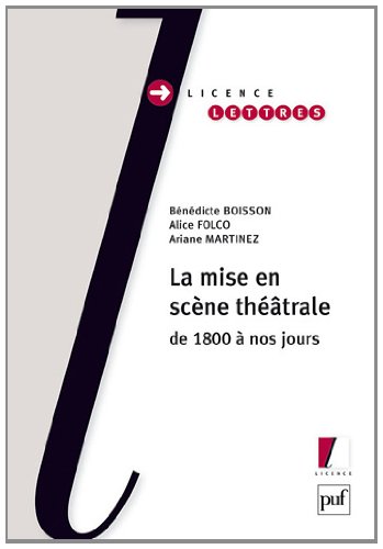 La  mise en scène théâtrale de 1800 à nos jours