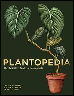 Plantopedia: The Definitive Guide to Houseplants