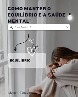 Livro Como ter uma Saúde Mental e Equilíbrio Emocional