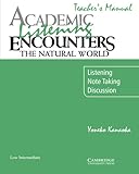Academic Listening Encounters: The Natural World Teacher's Manual: Listening, Note Taking, and Discussion (Academic Encounters)
