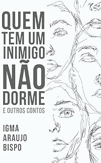 Livro QUEM TEM UM INIMIGO NÃO DORME: e outros contos