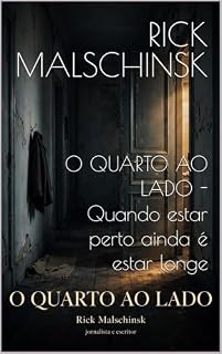 Livro O QUARTO AO LADO - Quando estar perto ainda é estar longe