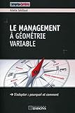 Le management à géométrie variable : S'adapter : pourquoi et comment by
