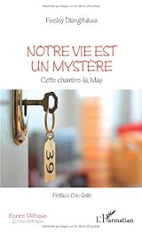 Notre vie est un mystère