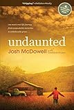 Undaunted: One Man's Real-Life Journey from Unspeakable Memories to Unbelievable Grace by Josh D. McDowell, Cristobal Krusen