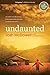 Undaunted: One Man's Real-Life Journey from Unspeakable Memories to Unbelievable Grace by Josh D. McDowell, Cristobal Krusen