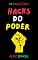 Livro Hacks Do Poder: Aprenda Os 10 Hacks De Ouro Da Liderança