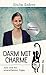 Darm mit Charme: Alles über ein unterschätztes Organ by Giulia Enders