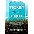 Ticket to the Limit: How Passion and Performance Can Transform Your Life and Your Business into an Amazing Adventure