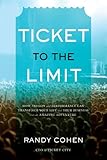 Ticket to the Limit: How Passion and Performance Can Transform Your Life and Your Business into an Amazing Adventure