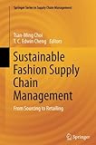 Image de Sustainable Fashion Supply Chain Management: From Sourcing to Retailing (Springer Series in Supply Chain Management)