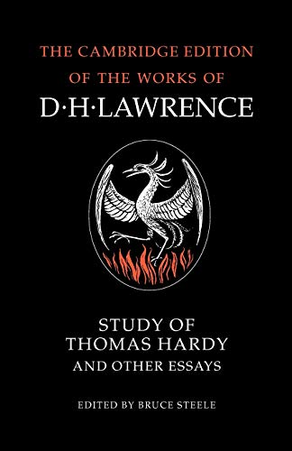 Study of Thomas Hardy and Other Essays (The Cambridge Edition of the Works of D…