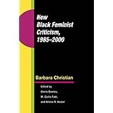 New Black Feminist Criticism, 1985-2000