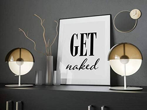 Get Naked Inspirational Quote Print - Art Poster A3 A4 A5 A6 - Home Decor - Gift - Love - Christmas