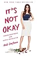 It's Not Okay: Turning Heartbreak into Happily Never After