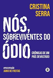 Livro Nós, sobreviventes do ódio: Crônicas de um país devastado