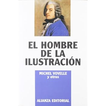 El hombre de la Ilustración (Libros Singulares (Ls)) El hombre de la Ilustración (Libros Singulares (Ls))