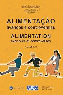 Livro Alimentação: Avanços & Controvérsias (Visão plural da alimentação Livro 3)