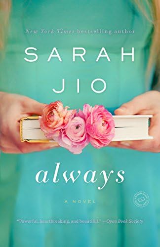Always: An uplifting romance about the kind of love that never lets you go.