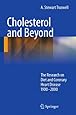 Cholesterol and Beyond: The Research on Diet and Coronary Heart Disease 1900-2000