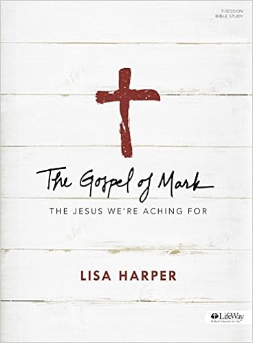 The Gospel Of Mark Bible Study Book The Jesus We Re Aching For Harper Lisa Amazon Com Books The Gospel Of Mark Bible Study Book The Jesus We Re Aching For Harper Lisa Amazon Com Books