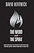 The Word and The Spirit: Discover How the Power of Scripture and the Holy Spirit Work Together in Your Life