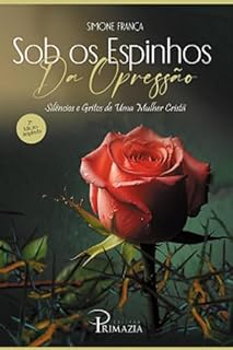 Livro Sob Os Espinhos Da Opressão:silêncios Egritos De Uma Mulher Cristã