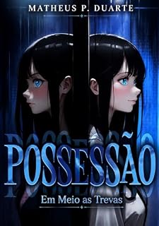 Livro Possessão: Em Meio as Trevas