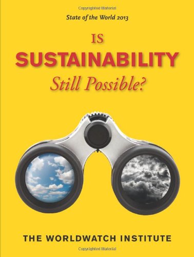 "State of the World 2013 - Is Sustainability Still Possible?" av The Worldwatch Institute