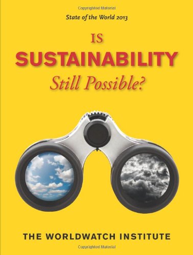 "State of the World 2013 - Is Sustainability Still Possible?" av The Worldwatch Institute