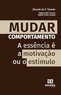 Livro Mudar Comportamento: a essência é a motivação ou o estímulo