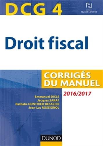 DCG 4 - Droit fiscal 2016/2017 - 10e éd - Corrigés du manuel