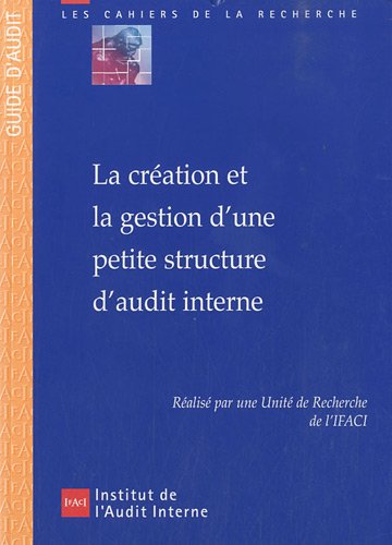 La  création et la gestion d'une petite structure d'audit interne