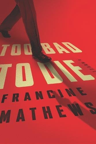 Too Bad to Die: A Novel Hardcover – March 3, 2015
