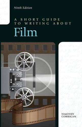Timothy CorriganA Short Guide to Writing about Film