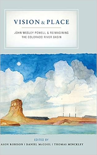 Amazon Com Vision And Place John Wesley Powell And Reimagining The Colorado River Basin 9780520375789 Robison Jason Mccool Daniel Minckley Thomas Wilkinson Charles Books