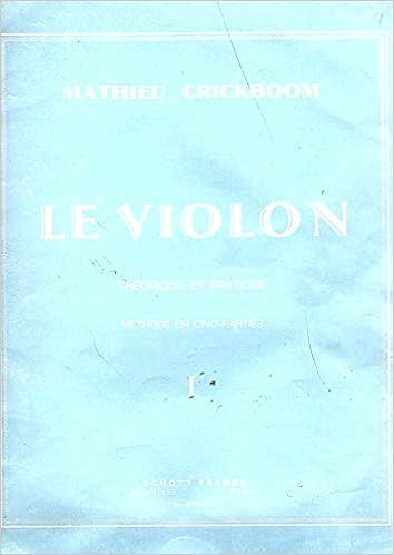 Amazon Fr Mathieu Crickboom Le Violon Theorique Et Pratique Volume 1 Methode En Cinq Parties Livres