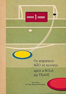 Livro Os arqueiros não se movem após a bola na trave