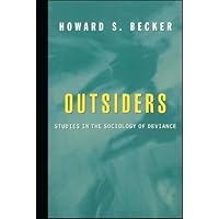 Outsiders: Studies In The Sociology Of Deviance