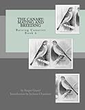 The Canary: Mating and Breeding: Raising Canaries Book 6 (Volume 6) by Singer Gravel, Jackson Chambers