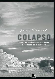 Livro Colapso: Como as sociedades escolhem o fracasso ou o sucesso