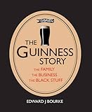 Image de The Guinness Story: The Family, the Business and the Black Stuff