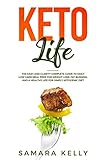 Keto Life: The Easy and Clarity Complete Guide to Daily Low Carb Meal Prep for Weight Loss, Fat Burn by 