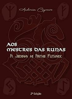 Livro Aos Mestres das Runas: As Vivências do Antigo Futhark
