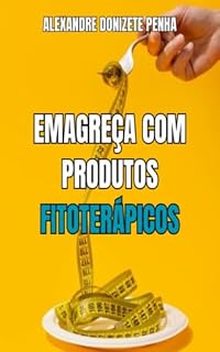 Livro EMAGREÇA COM PRODUTOS FITOTERÁPICOS